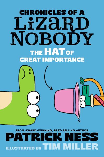 Chronicles of a Lizard Nobody the Hat of Great Importance (Chronicles of A Lizard Nobody)